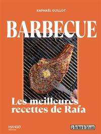 Barbecue : les meilleures recettes de Rafa