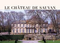 Le château de Sauvan : petit Trianon de Provence