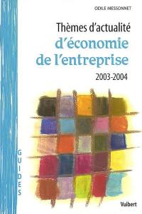 Thèmes d'actualité d'économie de l'entreprise 2003-2004