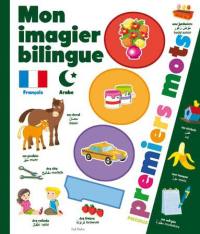 Mon imagier bilingue français-arabe : 1.000 premiers mots