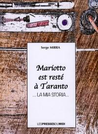 Mariotto est resté à Taranto : ...la mia storia...