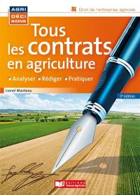 Tous les contrats en agriculture : analyser, rédiger, pratiquer