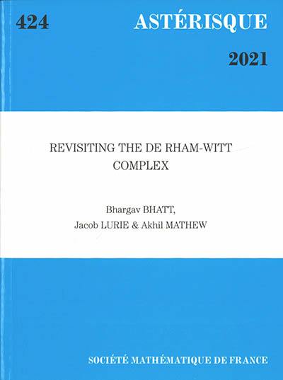 Astérisque, n° 424. Revisiting the De Rham-Witt complex