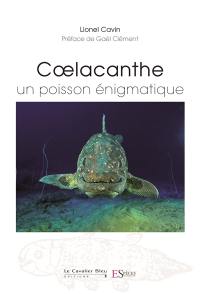 Coelacanthe : un poisson énigmatique