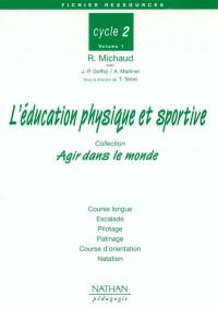 Education physique et sportive : cycle 2. Vol. 1