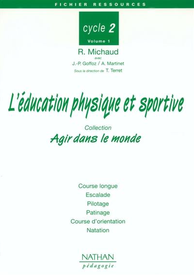 Education physique et sportive : cycle 2. Vol. 1