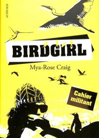 Birdgirl : cahier militant
