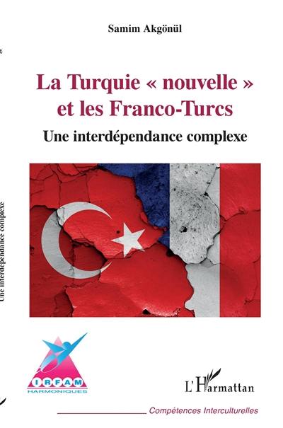 La Turquie nouvelle et les Franco-Turcs : une interdépendance complexe