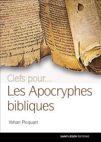 Les apocryphes bibliques : ce qu'en disent les chrétiens