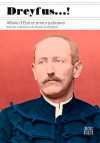 Dreyfus... ! : affaire d'Etat et erreur judiciaire : dans les collections du Musée de Bretagne