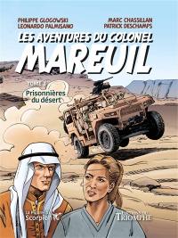 Les aventures du colonel Mareuil. Vol. 3. Prisonnières du désert