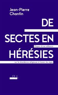 De sectes en hérésies : étapes d'une réflexion sur la dissidence religieuse à travers les âges