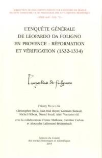 L'enquête générale de Leopardo da Foligno en Provence : réformation et vérification : 1332-1334