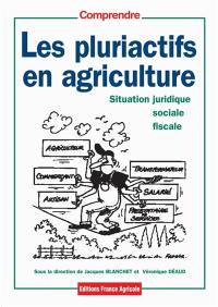 Les pluriactifs en agriculture : entre traditions et innovations