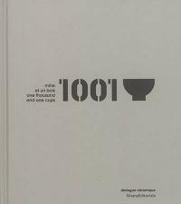 Mille et un bols : hommage à un bol de thé indien. One thousand and one cups : tribute to an Idian tea cup
