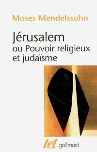 Jérusalem ou Pouvoir religieux et judaïsme