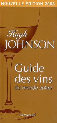 Guide des vins du monde entier : nouvelle édition 2008