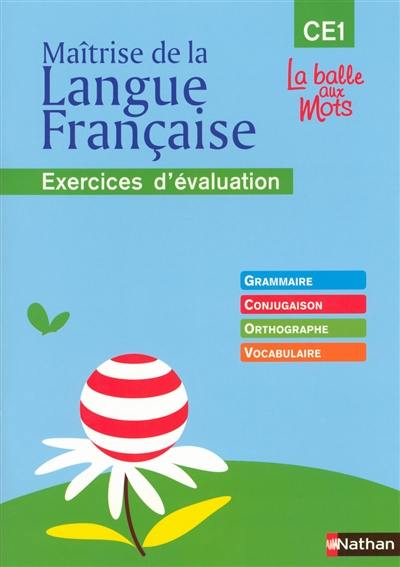 Maîtrise de la langue française : cahier d'évaluation CE1