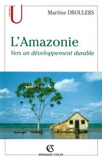 L'Amazonie : vers un développement durable