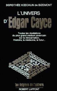 L'univers d'Edgar Cayce. Vol. 1