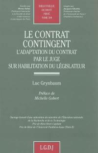 Le contrat contingent : l'adaptation du contrat par le juge sur habilitation du législateur