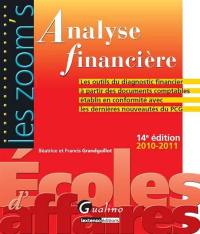 Analyse financière : les outils du diagnostic financier à partir des documents comptables établis en conformité avec les dernières nouveautés du PCG : 2010-2011