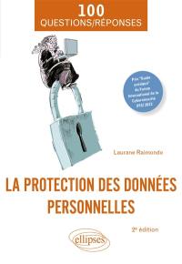 La protection des données personnelles : 100 questions-réponses pour comprendre et mieux se protéger