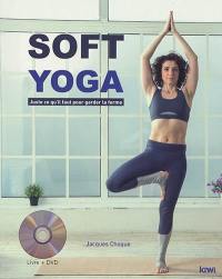 Soft yoga : juste ce qu'il faut pour garder la forme