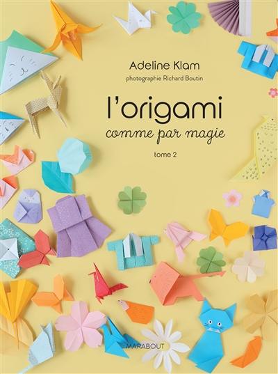 L'origami comme par magie. Vol. 2