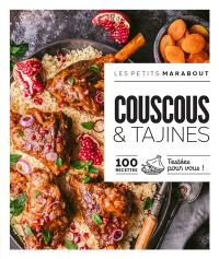 Couscous & tajines : 100 recettes testées pour vous !