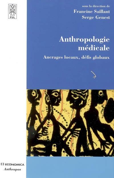 Anthropologie médicale : ancrages locaux, défis globaux