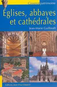 Eglises, abbayes et cathédrales