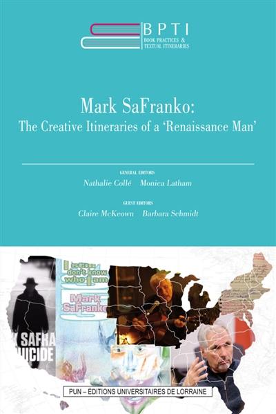 Book practices & textual itineraries. Vol. 11. Mark SaFranko : the creative itineraries of a renaissance man