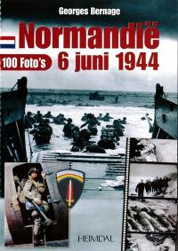 Normandië : 6 juni 1944 : 100 foto's