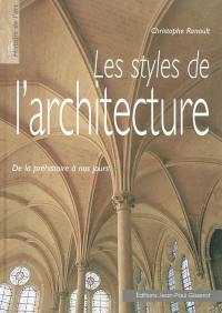 Les styles de l'architecture : de la préhistoire à nos jours