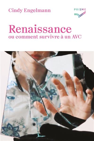 Renaissance ou Comment survivre à un AVC