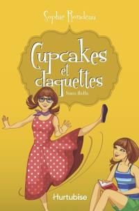 Cupcakes et claquettes. Vol. 5. Sans flafla
