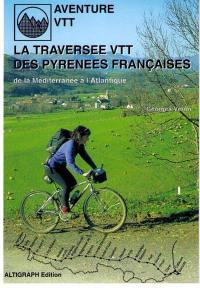 La traversée VTT des Pyrénées françaises