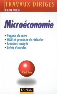 Microéconomie : rappels de cours, QCM et questions de réflexion, exercices corrigés, sujets d'annales