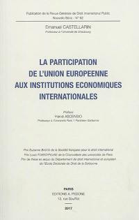 La participation de l'Union européenne aux institutions économiques internationales
