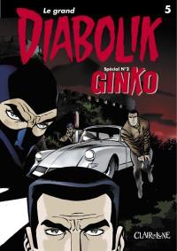 Le grand Diabolik. Vol. 5. Ginko avant Diabolik