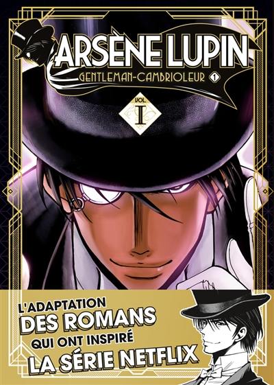 Arsène Lupin. Vol. 1. Arsène Lupin : gentleman-cambrioleur. Vol. 1