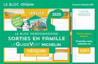 Le bloc hebdomadaire sorties en famille 2025 : le guide vert Michelin : de janvier à décembre 2025
