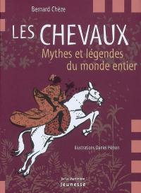 Les chevaux : mythes et légendes du monde entier