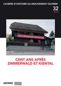 Cahiers d'histoire du mouvement ouvrier, n° 32. Cent ans après Zimmerwald et Kiental