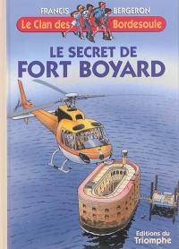 Le clan des Bordesoule. Vol. 15. Le secret de Fort Boyard : une aventure du clan des Bordesoule