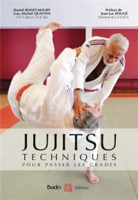 Jujitsu : techniques pour passer les grades : référentiel FFJDA, les 20 attaques-défenses, épreuves techniques du 1er, 2e, 3e et 4e dan