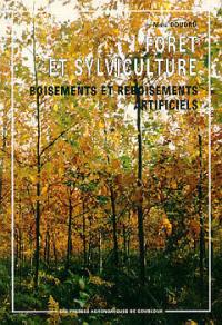 Forêt et sylviculture. Vol. 3. Boisements et reboisements artificiels