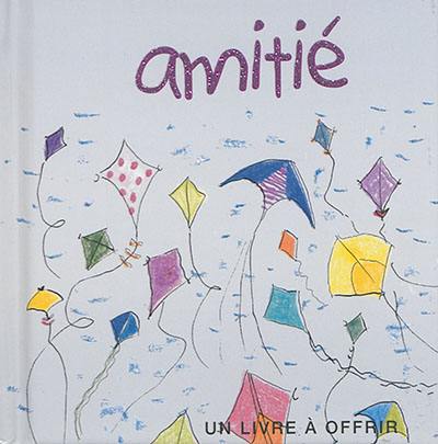 Amitié : un livre à offrir