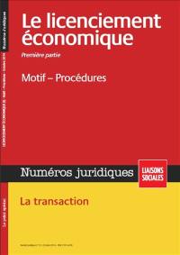 Licenciement économique. Vol. 1. Motif, procédure, transaction